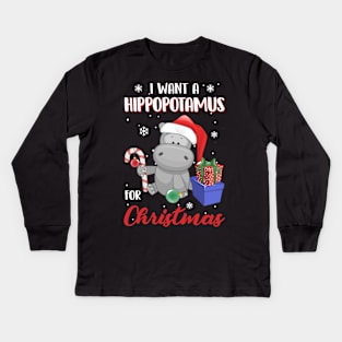 I Want A Hippopotamus For Christmas Kids Long Sleeve T-Shirt